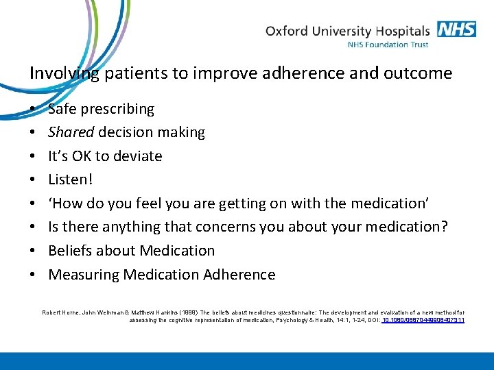 Involving patients to improve adherence and outcome • • Safe prescribing Shared decision making