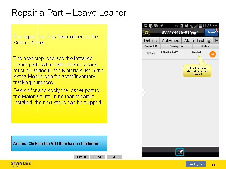 Repair a Part – Leave Loaner The repair part has been added to the