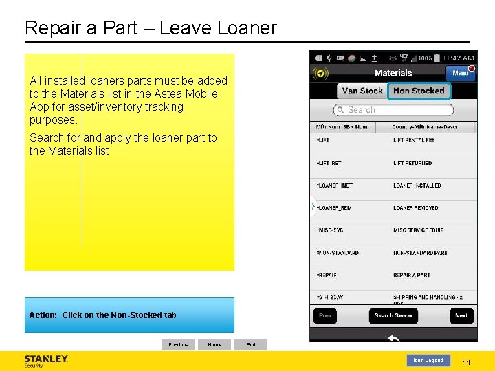 Repair a Part – Leave Loaner All installed loaners parts must be added to