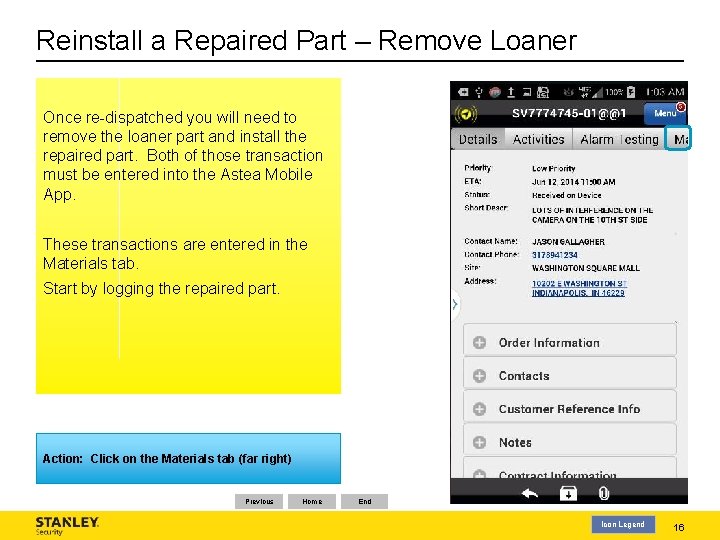 Reinstall a Repaired Part – Remove Loaner Once re-dispatched you will need to remove