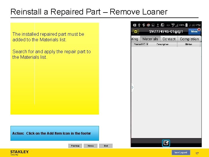 Reinstall a Repaired Part – Remove Loaner The installed repaired part must be added