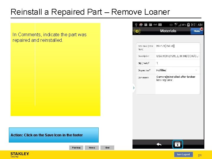Reinstall a Repaired Part – Remove Loaner In Comments, indicate the part was repaired