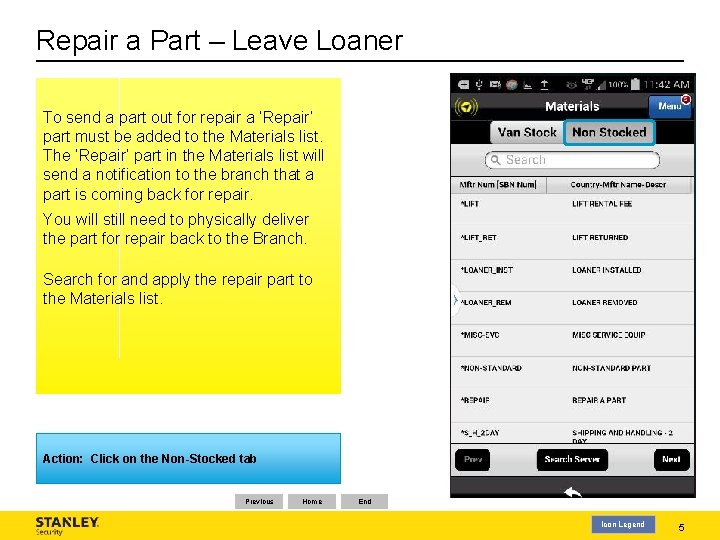 Repair a Part – Leave Loaner To send a part out for repair a