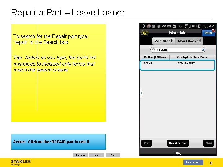 Repair a Part – Leave Loaner To search for the Repair part type ‘repair’