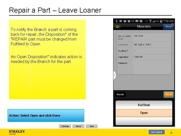 Repair a Part – Leave Loaner To notify the Branch a part is coming