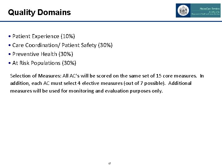 Quality Domains • Patient Experience (10%) • Care Coordination/ Patient Safety (30%) • Preventive