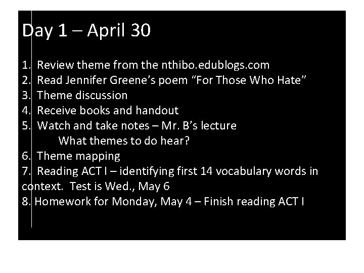 Day 1 – April 30 1. 2. 3. 4. 5. Review theme from the