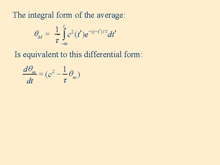 The integral form of the average: t q M = 1 ò c 2