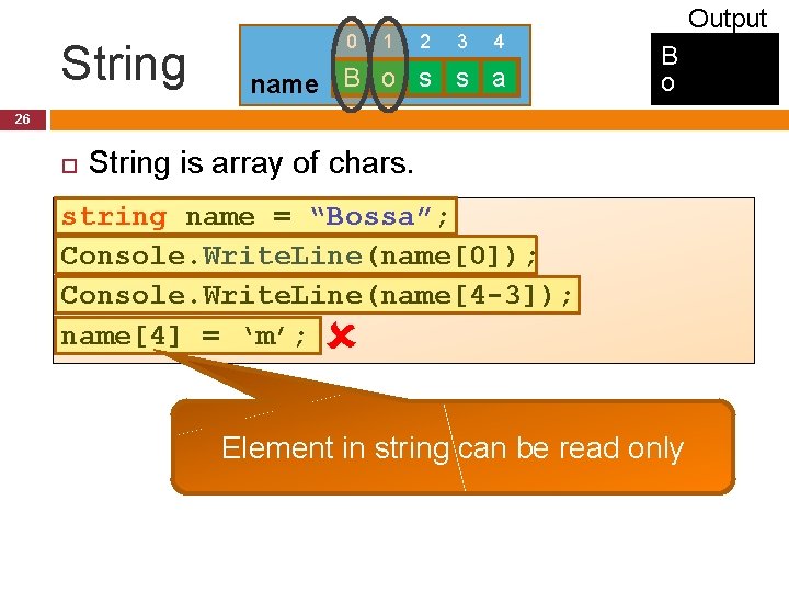 String 0 1 2 3 4 name B o s s a Output B