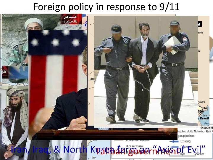 Foreign policy in response to 9/11 al Qaeda terrorists Iran, Iraq, & North Korea