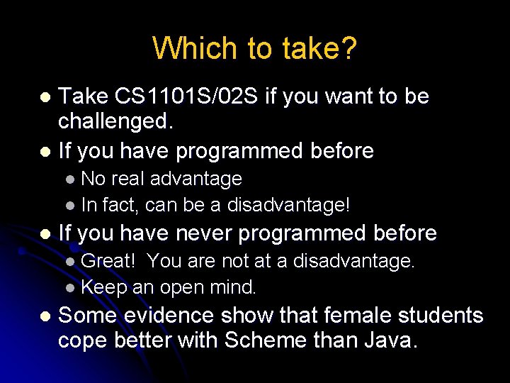 Which to take? Take CS 1101 S/02 S if you want to be challenged.