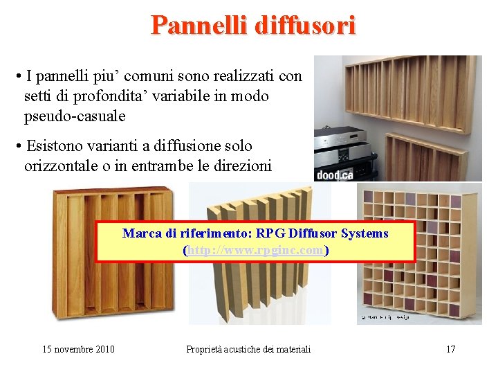 Pannelli diffusori • I pannelli piu’ comuni sono realizzati con setti di profondita’ variabile