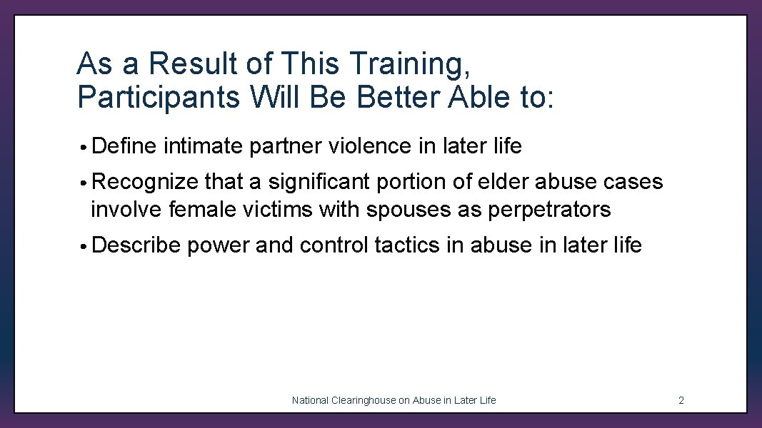 As a Result of This Training, Participants Will Be Better Able to: • Define