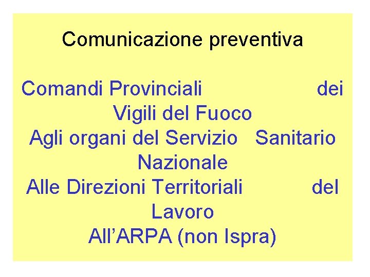 Comunicazione preventiva Comandi Provinciali dei Vigili del Fuoco Agli organi del Servizio Sanitario Nazionale