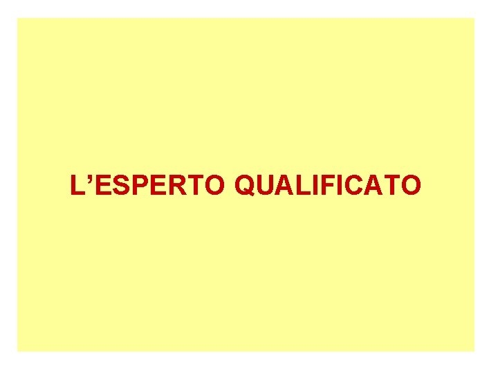 L’ESPERTO QUALIFICATO 