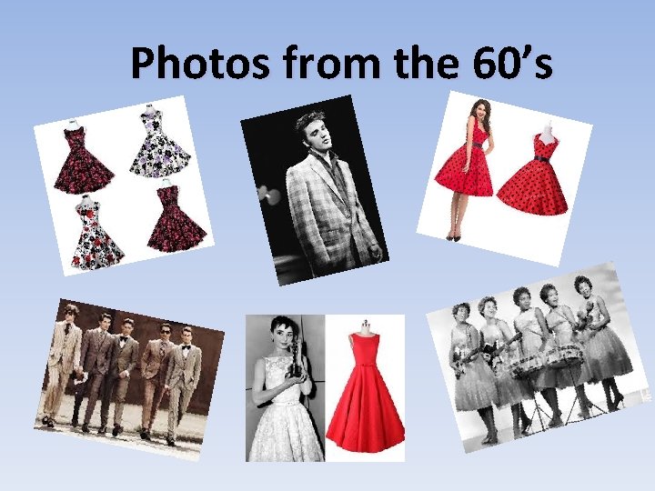 Photos from the 60’s 