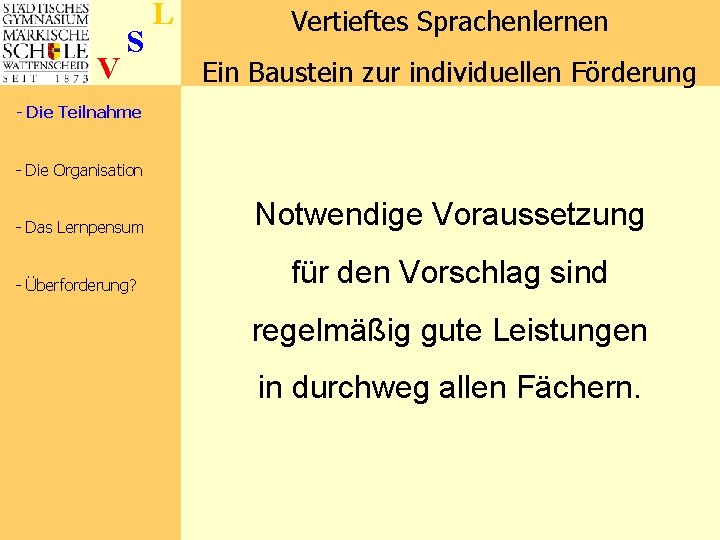 V S L Vertieftes Sprachenlernen Ein Baustein zur individuellen Förderung - Die Teilnahme -