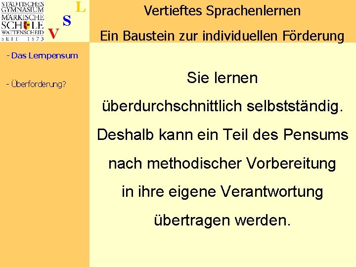 V S L Vertieftes Sprachenlernen Ein Baustein zur individuellen Förderung - Das Lernpensum -