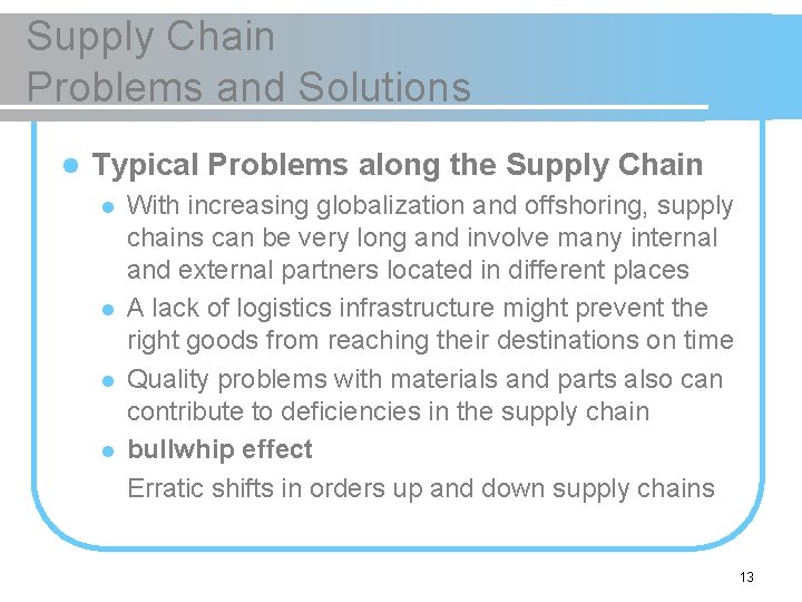 Supply Chain Problems and Solutions l Typical Problems along the Supply Chain l l