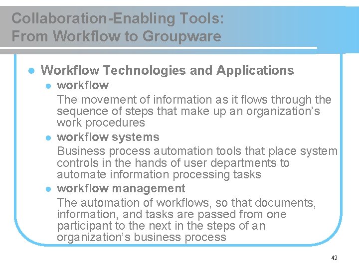 Collaboration-Enabling Tools: From Workflow to Groupware l Workflow Technologies and Applications l l l