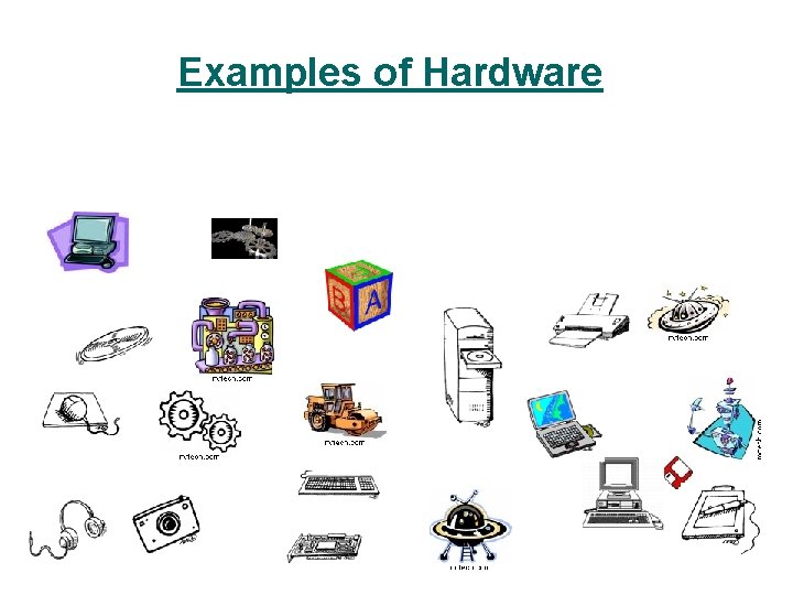 Examples of Hardware 