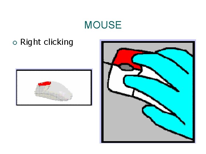 MOUSE ¡ Right clicking 