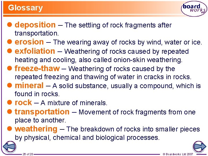 Glossary l deposition – The settling of rock fragments after l l l l
