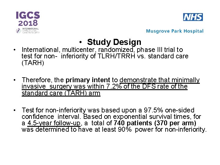  • Study Design • International, multicenter, randomized, phase III trial to test for