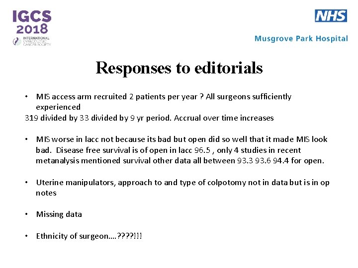 Responses to editorials • MIS access arm recruited 2 patients per year ? All