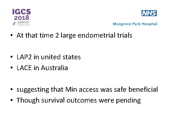  • At that time 2 large endometrials • LAP 2 in united states