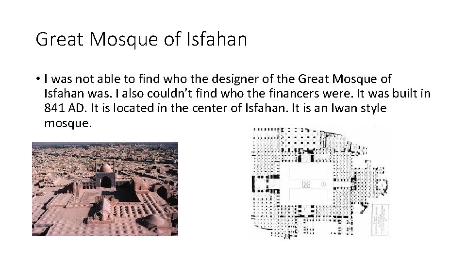 Great Mosque of Isfahan • I was not able to find who the designer