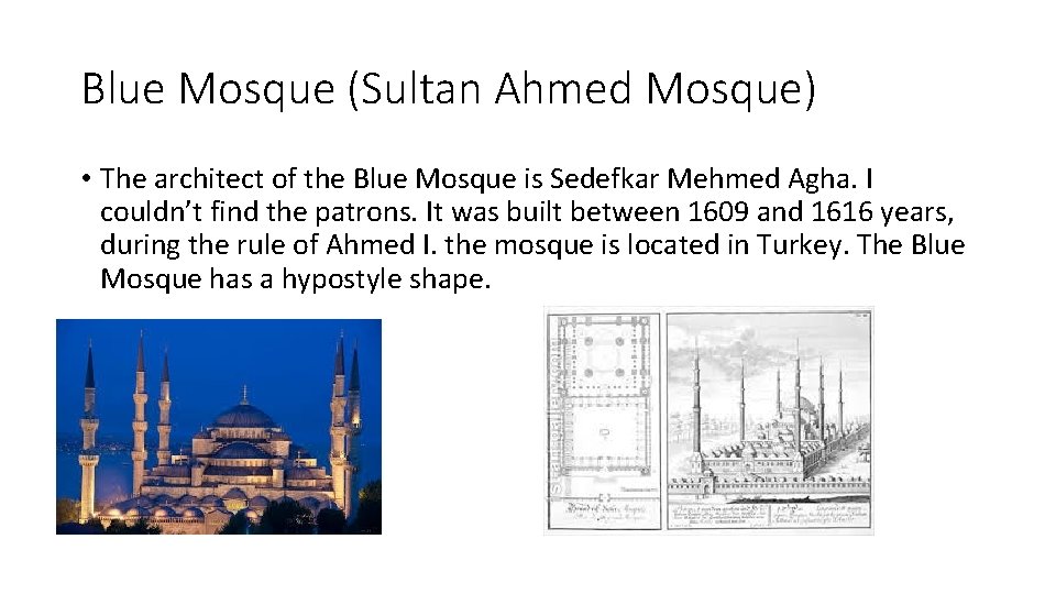 Blue Mosque (Sultan Ahmed Mosque) • The architect of the Blue Mosque is Sedefkar