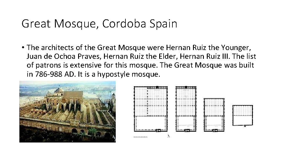 Great Mosque, Cordoba Spain • The architects of the Great Mosque were Hernan Ruiz