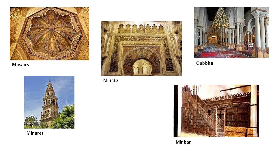 Qubbha Mosaics Mihrab Minaret Minbar 
