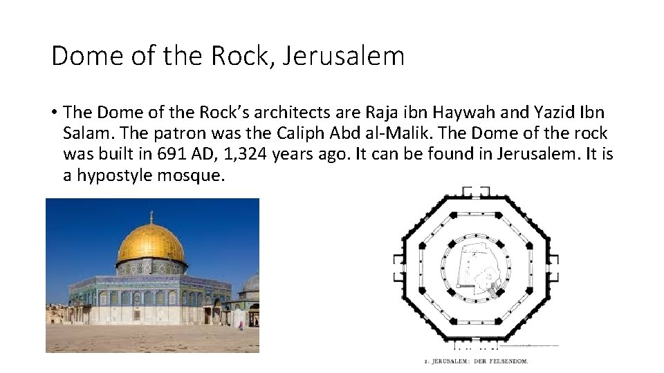 Dome of the Rock, Jerusalem • The Dome of the Rock’s architects are Raja