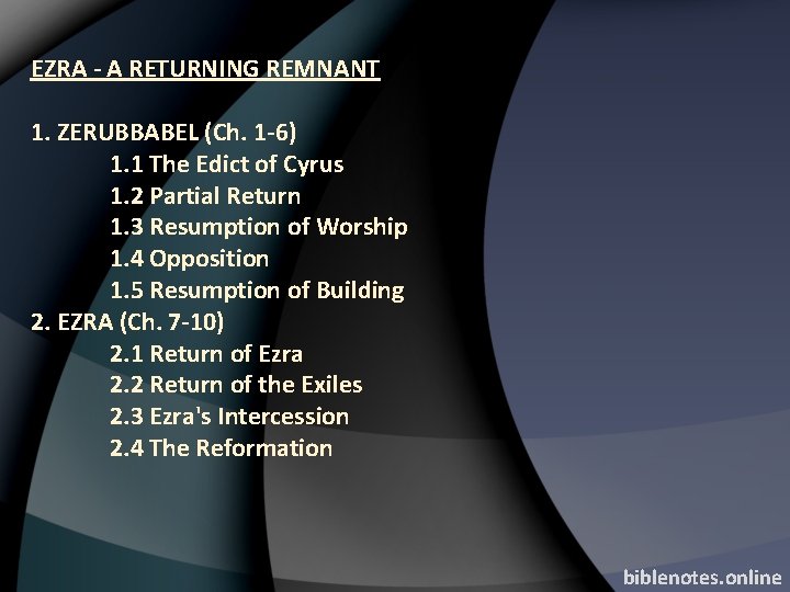EZRA - A RETURNING REMNANT 1. ZERUBBABEL (Ch. 1 -6) 1. 1 The Edict
