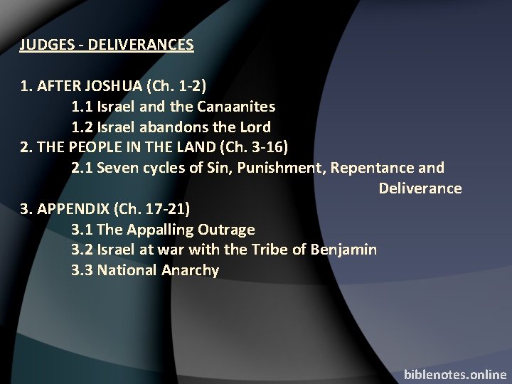 JUDGES - DELIVERANCES 1. AFTER JOSHUA (Ch. 1 -2) 1. 1 Israel and the