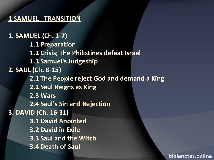 1 SAMUEL - TRANSITION 1. SAMUEL (Ch. 1 -7) 1. 1 Preparation 1. 2