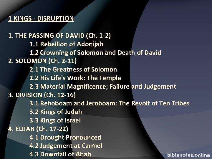 1 KINGS - DISRUPTION 1. THE PASSING OF DAVID (Ch. 1 -2) 1. 1