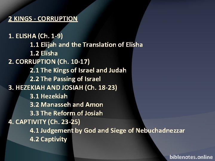 2 KINGS - CORRUPTION 1. ELISHA (Ch. 1 -9) 1. 1 Elijah and the