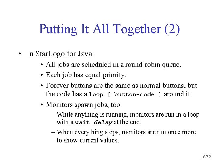 Putting It All Together (2) • In Star. Logo for Java: • All jobs