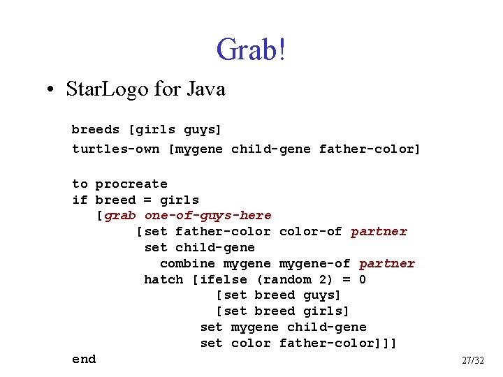 Grab! • Star. Logo for Java breeds [girls guys] turtles-own [mygene child-gene father-color] to