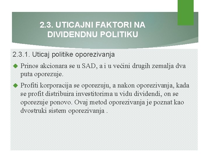 2. 3. UTICAJNI FAKTORI NA DIVIDENDNU POLITIKU 2. 3. 1. Uticaj politike oporezivanja Prinos