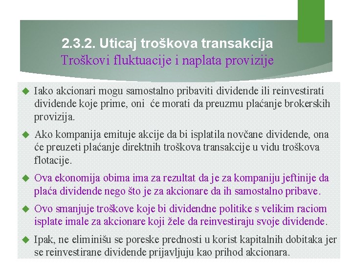 2. 3. 2. Uticaj troškova transakcija Troškovi fluktuacije i naplata provizije Iako akcionari mogu