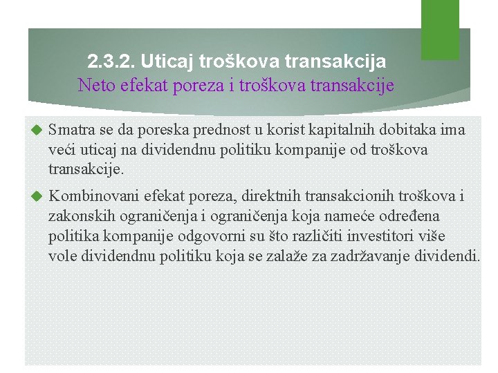 2. 3. 2. Uticaj troškova transakcija Neto efekat poreza i troškova transakcije Smatra se