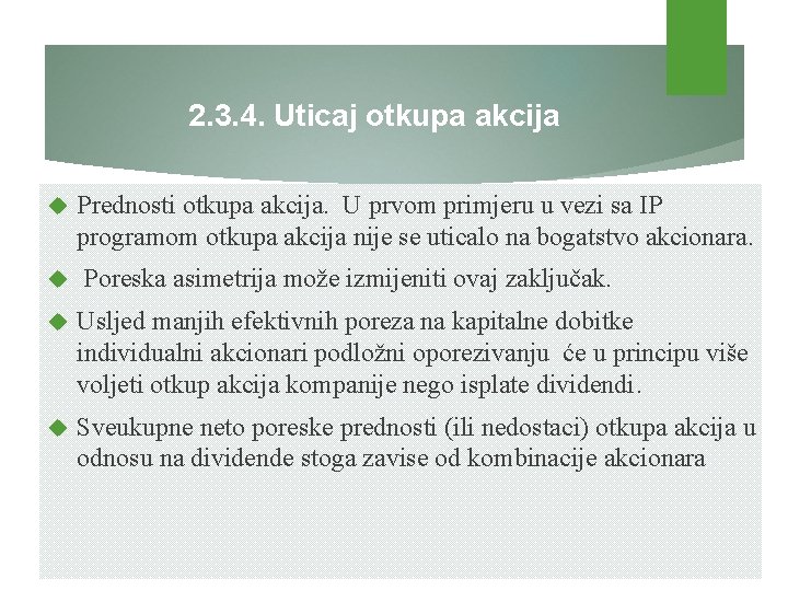 2. 3. 4. Uticaj otkupa akcija Prednosti otkupa akcija. U prvom primjeru u vezi