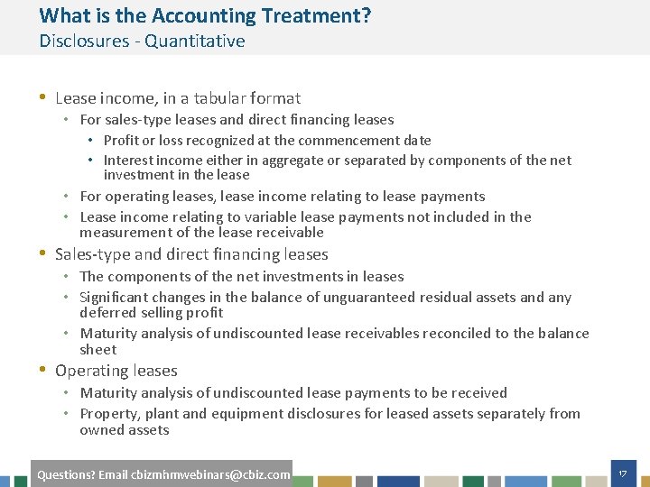What is the Accounting Treatment? Disclosures - Quantitative • Lease income, in a tabular