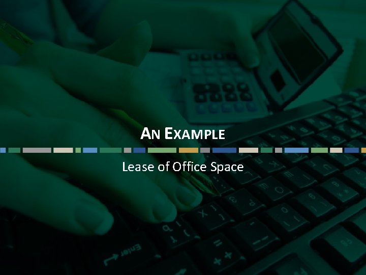 AN EXAMPLE Lease of Office Space Questions? Email cbizmhmwebinars@cbiz. com 22 