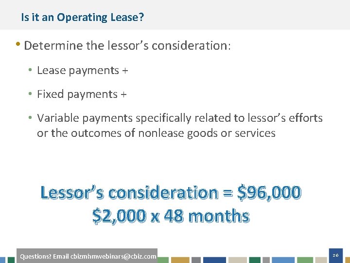 Is it an Operating Lease? • Determine the lessor’s consideration: • Lease payments +