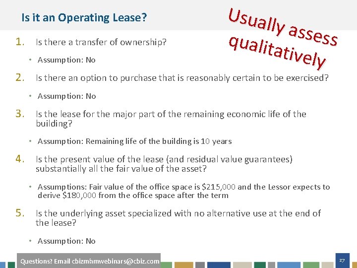 Is it an Operating Lease? 1. Is there a transfer of ownership? • Assumption: